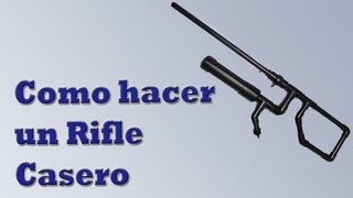 Como hacer un Rifle Casero Tutorial Paso a Paso [upl. by Sidwell]