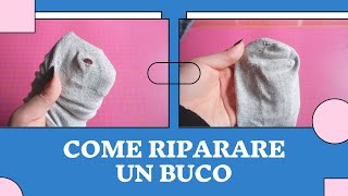 Come riparare un buco  RammendoCucitura invisibile [upl. by Buatti932]