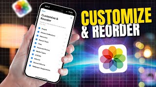 How to Modify amp Reorder Photos App in iPhone iOS 18  Manage Photos in iOS Photos App [upl. by Enaerb]