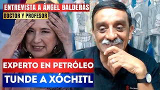 Ángel Balderas TRUENA VS Xóchitl por decir que el PETRÓLEO mexicano no sirve para nada [upl. by Carmina540]