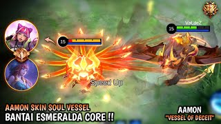 Aamon Soul Vessel Skin quotVessel Of Deceitquot Gameplay  Bantai² Esmeralda Jungle Di High Tier [upl. by Emili157]