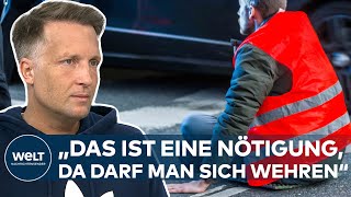 NOTWEHR gegen KLIMAKLEBER „Das ist eine Nötigung da darf man sich wehren“  Rechtsexperte Höcker [upl. by Silvanus]