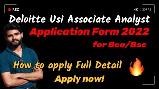 Deloitte Usi Associate Analyst Application form 2022 for BcaBsc How to Apply in Full DetailHiring [upl. by Rillis]