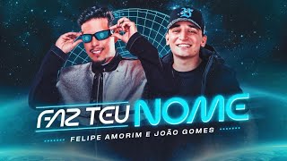 Felipe Amorim  Faz Teu Nome feat joaogomesvq Lyric Vídeo [upl. by Yngiram]