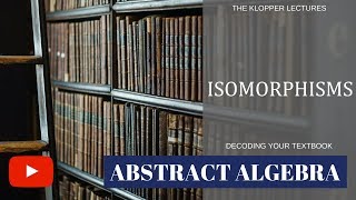 Isomorphisms in abstract algebra [upl. by Elli]