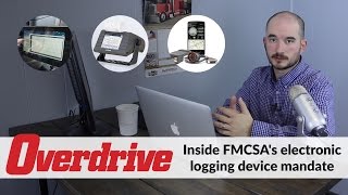 Inside FMCSAs electronic logging device mandate [upl. by Stefanac]