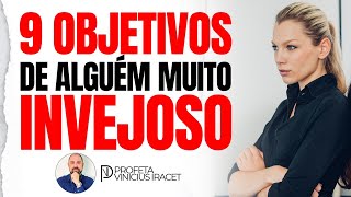 DESCUBRA OS 9 OBJETIVOS DO INVEJOSO E DA SUA INVEJA DESCABIDA E ORAÇÃO CONTRA A INVEJA [upl. by Oigolue]