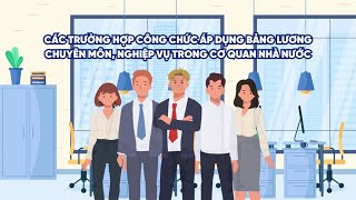 Bảng lương chuyên môn nghiệp vụ được áp dụng với công chức nào  Báo Lao Động [upl. by Airamak]