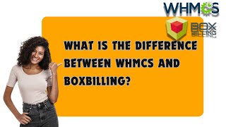 What is the Difference Between WHMCS and BoxBilling [upl. by Isac837]