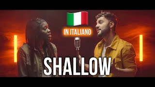 SHALLOW 🇮🇹 in ITALIANO Stefano Germanotta Laura Djae Lady Gaga Bradley Cooper [upl. by Ahsinotna]