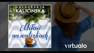 Małgorzata Kalicińska quotMiłość na walizkachquot audiobook Czyta Anna Apostolakis [upl. by Ferwerda]