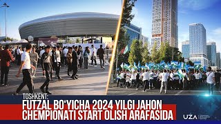 Toshkent Futzal boʻyicha 2024yilgi jahon chempionati start olish arafasida [upl. by Yanffit911]