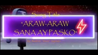 quotARAWARAW SANA AY PASKOquot Lyrics Video Arranged for Demo Recording Rodivic quotDivicquot Ingiaen [upl. by Macdougall]