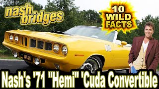 10 Wild Facts About Nashs 71 quotHemiquot Cuda Convertible  Nash Bridges [upl. by Burrows]