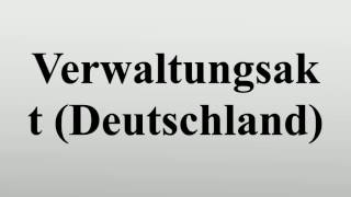 Verwaltungsakt Deutschland [upl. by Etnovert761]