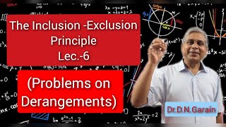 The Inclusion  Exclusion Principle Lec 6Problems on Derangements [upl. by Ernaldus907]