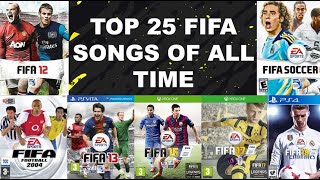 THE 25 BEST FIFA SONGS OF ALL TIME I FIFA 9420 [upl. by Philcox]