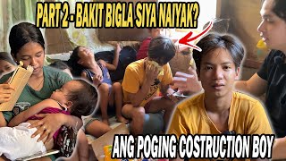 PART 2  GWAPONG CONSTRUCTION BOY BAKIT BIGLANG NAIYAK NAKAKADUROG NG PUSO [upl. by Clementina]