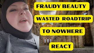 FRAUDY BEAUTY WASTED ROADTRIP TO NOWHERE REACT [upl. by Anniala]