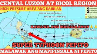 SUPER BAGYONG quotPepitoPHquotManyi MALAPIT NA🙏MAGLANDFAL SA CL at BR⚠️FORECAST TODAY Nov 13 2024PM [upl. by Munro]