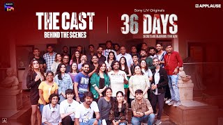 The Cast  Behind The Scenes  36 Days  Sony LIV  Applause Entertainment [upl. by Leonerd]