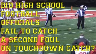 Did High School Football Officials Fail To Catch A Second Foul On Touchdown Catch [upl. by Anayd]