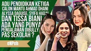 ADU PENDIDIKAN KETIGA CALON MENANTU AHMAD DHANI amp MAIA  ALYSSA DAGUISE SYIFA HADJU amp TISSA BIANI [upl. by Ecirahs]