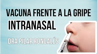 Vacuna intranasal frente a gripe ¿en qué consiste ¿tiene contraindicaciones [upl. by Gnoud]