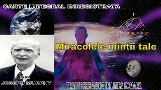 Dr Joseph Murphy Miracolele minții tale carte integral inregistrata [upl. by Ahsekim]