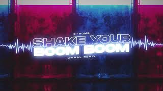 DBomb  Shake Your Boom Boom WAMAL REMIX TIKTOK VIRAL [upl. by Nodle]