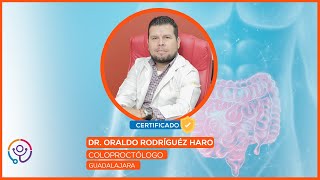 Dr Oraldo Rodríguez Haro  Coloproctólogo en Guadalajara [upl. by Teeniv]