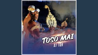 Toso Mai [upl. by Jessalyn]