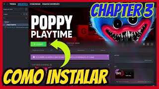 Poppy Play Time Chapter 3  Como Instalar el JUEGO EN ESPAÑOL GAMEPLAY [upl. by Aicatsana99]