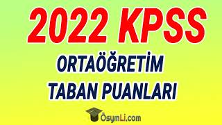 2022 KPSS Ortaöğretim Lise Taban Puanları [upl. by Tommie]