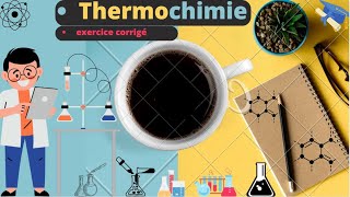 Thermochimie SMPC S1 EXERCICE 6 quotpartie1quot B darija [upl. by Aime]