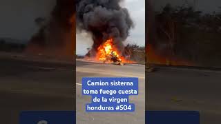 Camion sisterna toma fuego honduras hchenvivo qhubotvhonduras noticias [upl. by Hakon]