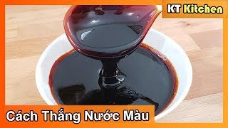 Cách Thắng NƯỚC MÀU Không Bị Đắng Không Bị Đông Cứng KHO CÁ  KHO THỊT  Caramel Sauce  KT Food [upl. by Allemac]