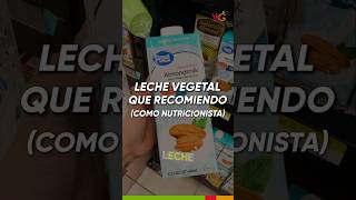 Leche vegetal que te recomiendo ✨️🥰 Nutricionista [upl. by Nesyaj]