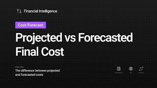 Cost Forecast Projected vs Forecasted Final Cost [upl. by Dragelin]