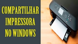 Como compartilhar impressora na rede com Windows 7 81 e 10 [upl. by Adnuahsor]