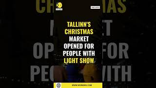 Tallinns Christmas market opened for people with light show  World News  English News  WION [upl. by Ulu172]