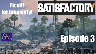 Satisfactory 10 Playthrough Ep 03 [upl. by Suiravat]