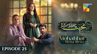 Mohabbat Reza Reza  Episode 25  16th November 2024   Mirza Zain Baig amp Minsa Malik   HUM TV [upl. by Gabrielle282]