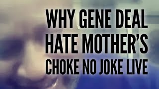 DEAR MOMMA WHY GENE DEAL HATE MOTHERS HE WAS ABANDONED  CHOKE NO JOKE LIVE [upl. by Hamil]