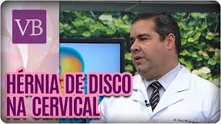 Hérnia de disco na cervical  Você Bonita 180816 [upl. by Eveline267]