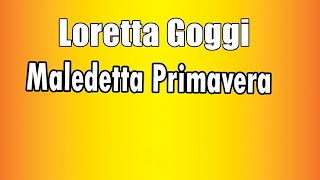 Loretta Goggi  Maledetta Primavera [upl. by Shepherd]