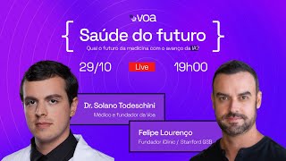 2910  Live Saúde do Futuro c Solano Todeschini e Felipe Lourenço [upl. by Manoop449]