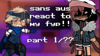 sans aus react to my fyppart1helen—★ [upl. by Notnilc901]