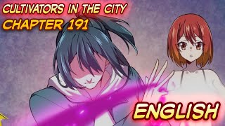 Cultivators In The City Chapter 191 English Sub [upl. by Akihsat]