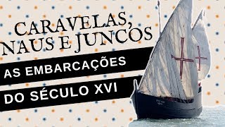 COMO ERAM AS CARAVELAS AS NAUS E OS JUNCOS AS EMBARCAÇÕES DAS GRANDES NAVEGAÇÕES [upl. by Questa]